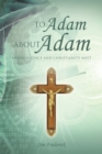 Image for To Adam About Adam: Where Science and Christianity Meet