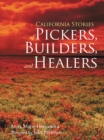 Image for California Stories of Pickers, Builders, and Healers