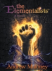 Image for Elementalists: A Novel