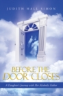 Image for Before the Door Closes: A Daughter&#39;s Journey with Her Alcoholic Father