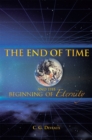 Image for End of Time and the Beginning of Eternity