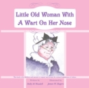 Image for Little Old Woman with a Wart on Her Nose