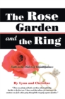 Image for Rose Garden and the Ring: Faith in the Midst of Unfaithfulness.