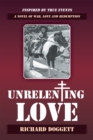 Image for Unrelenting Love: A Novel of War, Love and Redemption