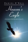 Image for Heaven&#39;s Eagle: A Revelation of the Holy Spirit in Psalm 91