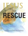 Image for Jesus to the Rescue.