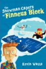 Image for Snowman Capers of Finneus Bleek