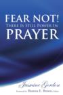 Image for Fear Not! There Is Still Power in Prayer