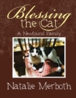 Image for Blessing the Cat: A Newfound Family
