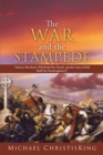 Image for War and the Stampede: &amp;quot;And on This Rock I Will Build My Church, and the Gates of Hell Shall Not Prevail Against It&amp;quot;