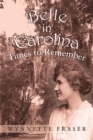 Image for Belle in Carolina: Times to Remember