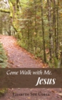 Image for Come Walk with Me, Jesus
