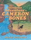 Image for Courageous Adventure of Cameron and Bones