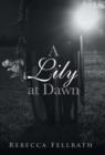 Image for A Lily at Dawn