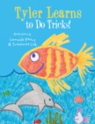 Image for Tyler Learns to Do Tricks!