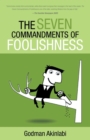 Image for Seven Commandments of Foolishness
