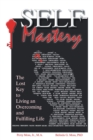 Image for Self-Mastery: The Lost Key to Living an Overcoming and Fulfilling Life
