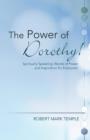 Image for The Power of Dorothy! : Spiritually Speaking: Words of Power and Inspiration for Everyone!