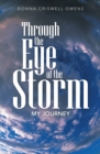 Image for Through the Eye of the Storm: My Journey