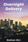 Image for Overnight Delivery: The Douglas Files: Book One