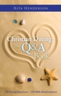 Image for Christian Dating: the Q &amp; a Book: 250 Dating Questions   250 Bible-Based Answers