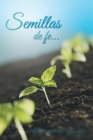 Image for Semillas: De Fe...