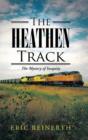 Image for The Heathen Track : The Mystery of Inequity