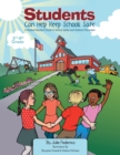 Image for Students Can Help Keep Schools Safe: A Student/Teacher&#39;s Guide to School Safety and Violence Prevention