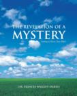 Image for The Revelation of a Mystery : Getting to Know Your Bible