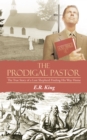 Image for Prodigal Pastor: The True Story of a Lost Shepherd Finding His Way Home