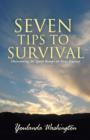 Image for Seven Tips to Survival : Overcoming the Speed Bumps on Your Journey