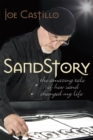 Image for Sandstory: The Amazing Tale of How Sand Changed My Life