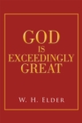 Image for God Is Exceedingly Great