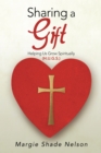 Image for Sharing a Gift: Helping Us Grow Spiritually (H.U.G.S.)