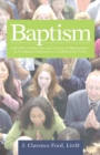 Image for Baptism: A Divider of Churches and a Cause of Martyrdom-Is It a Basis of Division or a Solution for Unity