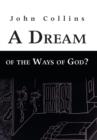 Image for A Dream of the Ways of God?