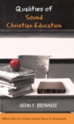 Image for Qualities of Sound Christian Education: Biblical Advice for Christian Schools, Parents, &amp; Homeschools