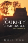 Image for Journey of My Father&#39;s Son: Tales of a Sharecropper&#39;S Son