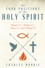 Image for Four Positions of the Holy Spirit: &quot;Beside Us&quot;, &quot;Within Us&quot;, &quot;Upon Us&quot;, and &quot;Filling Us&quot;