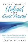 Image for A Commitment to Unleash Your Leader Potential : Follow a Five-Step Process That Will Help You Find Success, Significance, and Satisfaction