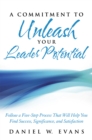 Image for Commitment to Unleash Your Leader Potential: Follow a Five-Step Process That Will Help You Find Success, Significance, and Satisfaction