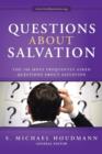 Image for Questions about Salvation : The 100 Most Frequently Asked Questions about Salvation