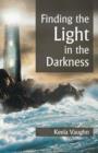 Image for Finding the Light in the Darkness