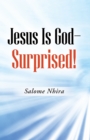 Image for Jesus Is God-Surprised!