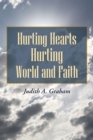 Image for Hurting Hearts Hurting World and Faith