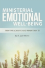 Image for Ministerial Emotional Well-Being: How to Achieve and Maintain It