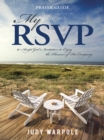 Image for My Rsvp: To Accept God&#39;S Invitation to Enjoy the Pleasure of His Company