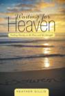 Image for Waiting for Heaven : Finding Beauty in the Pain and the Struggle