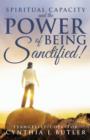 Image for Spiritual Capacity and the Power of Being Sanctified!