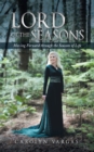 Image for Lord of the Seasons: Moving Forward Through the Seasons of Life